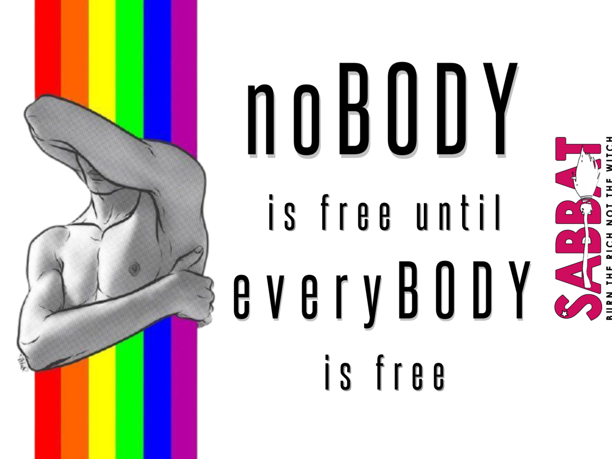 noBODY is free until everyBODY is free 